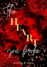 The Heart You Broke Cover des Buches The Heart You Broke (ISBN: 9783384594679)