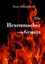 Die Hexenmacher von Gronitz Cover des Buches Die Hexenmacher von Gronitz (ISBN: 9783384654311)