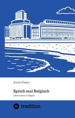 Sprich mal Belgisch Cover des Buches Sprich mal Belgisch (ISBN: 9783384670434)