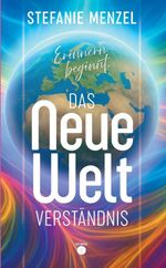 Das neue Weltverständnis Cover des Buches Das neue Weltverständnis (ISBN: 9783384673695)