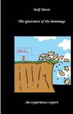 The ignorance of the lemmings - App lemmings, Cardriver lemmings, Dog owner lemmings, Waste lemmings, Landlord lemmings, Autism, Cover des Buches The ignorance of the lemmings - App lemmings, Cardriver lemmings, Dog owner lemmings, Waste lemmings, Landlord lemmings, Autism, (ISBN: 9783384706614)