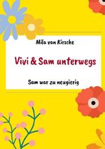 Sam war zu neugierig Cover des Buches Sam war zu neugierig (ISBN: 9783384739285)