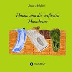 Hanno und die verflixten Hosenbeine Cover des Buches Hanno und die verflixten Hosenbeine (ISBN: 9783384740977)