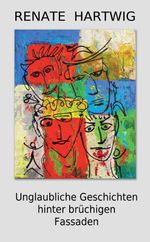 Unglaubliche Geschichten hinter brüchigen Fassaden Cover des Buches Unglaubliche Geschichten hinter brüchigen Fassaden (ISBN: 9783384746054)