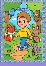 Wie Nelio im Wald das Einhorn trifft Cover des Buches Wie Nelio im Wald das Einhorn trifft (ISBN: 9783384772190)