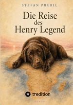 Die Reise des Henry Legend Cover des Buches Die Reise des Henry Legend (ISBN: 9783384932808)