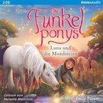 Die Funkelponys (3). Luna und die Mondsteine Cover des Buches Die Funkelponys (3). Luna und die Mondsteine (ISBN: 9783401241265)