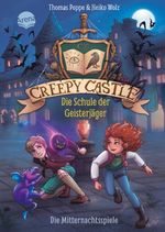 Creepy Castle – Die Schule der Geisterjäger (2). Die Mitternachtsspiele Cover des Buches Creepy Castle – Die Schule der Geisterjäger (2). Die Mitternachtsspiele (ISBN: 9783401608624)