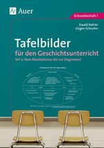 Tafelbilder für den Geschichtsunterricht, Teil 2 Cover des Buches Tafelbilder für den Geschichtsunterricht, Teil 2 (ISBN: 9783403018216)