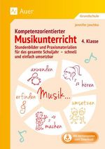 Kompetenzorientierter Musikunterricht 4. Klasse Cover des Buches Kompetenzorientierter Musikunterricht 4. Klasse (ISBN: 9783403070771)