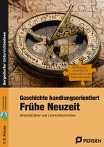 Geschichte handlungsorientiert: Frühe Neuzeit Cover des Buches Geschichte handlungsorientiert: Frühe Neuzeit (ISBN: 9783403233916)