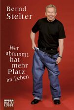 Wer abnimmt, hat mehr Platz im Leben Cover des Buches Wer abnimmt, hat mehr Platz im Leben (ISBN: 9783404607099)
