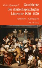Geschichte der deutschen Literatur Bd. 8: Geschichte der deutschsprachigen Literatur 1830-1870 Cover des Buches Geschichte der deutschen Literatur Bd. 8: Geschichte der deutschsprachigen Literatur 1830-1870 (ISBN: 9783406007293)