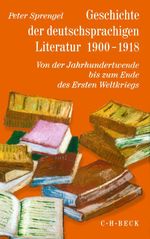 Geschichte der deutschen Literatur Bd. 9/2: Geschichte der deutschsprachigen Literatur 1900-1918 Cover des Buches Geschichte der deutschen Literatur Bd. 9/2: Geschichte der deutschsprachigen Literatur 1900-1918 (ISBN: 9783406521782)