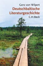 Deutschbaltische Literaturgeschichte Cover des Buches Deutschbaltische Literaturgeschichte (ISBN: 9783406535253)