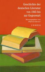 Geschichte der deutschen Literatur Bd. 12: Geschichte der deutschen Literatur von 1945 bis zur Gegenwart Cover des Buches Geschichte der deutschen Literatur Bd. 12: Geschichte der deutschen Literatur von 1945 bis zur Gegenwart (ISBN: 9783406542206)