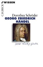 Georg Friedrich Händel (Beck'sche Reihe) Cover des Buches Georg Friedrich Händel (Beck'sche Reihe) (ISBN: 9783406562532)