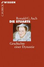 Die Stuarts Cover des Buches Die Stuarts (ISBN: 9783406611896)
