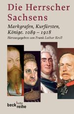 Die Herrscher Sachsens Cover des Buches Die Herrscher Sachsens (ISBN: 9783406651663)
