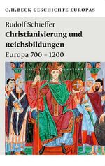 Christianisierung und Reichsbildungen Cover des Buches Christianisierung und Reichsbildungen (ISBN: 9783406653759)