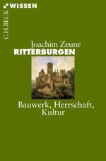 Ritterburgen Cover des Buches Ritterburgen (ISBN: 9783406660917)
