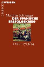 Der Spanische Erbfolgekrieg Cover des Buches Der Spanische Erbfolgekrieg (ISBN: 9783406661730)