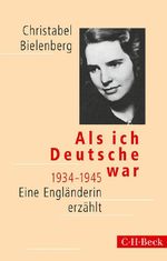 Als ich Deutsche war 1934-1945 Cover des Buches Als ich Deutsche war 1934-1945 (ISBN: 9783406669248)