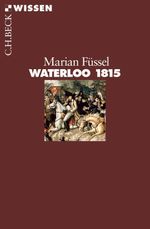 Waterloo 1815 Cover des Buches Waterloo 1815 (ISBN: 9783406676727)