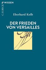 Der Frieden von Versailles Cover des Buches Der Frieden von Versailles (ISBN: 9783406729287)