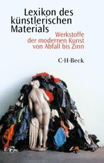 Lexikon des künstlerischen Materials Cover des Buches Lexikon des künstlerischen Materials (ISBN: 9783406737121)