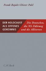 Der Holocaust als offenes Geheimnis Cover des Buches Der Holocaust als offenes Geheimnis (ISBN: 9783406758591)