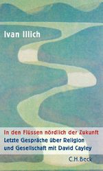 In den Flüssen nördlich der Zukunft Cover des Buches In den Flüssen nördlich der Zukunft (ISBN: 9783406762994)