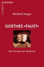 Goethes 'Faust' Cover des Buches Goethes 'Faust' (ISBN: 9783406764295)