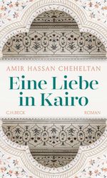 Eine Liebe in Kairo Cover des Buches Eine Liebe in Kairo (ISBN: 9783406774270)