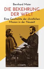 Die Bekehrung der Welt Cover des Buches Die Bekehrung der Welt (ISBN: 9783406774430)