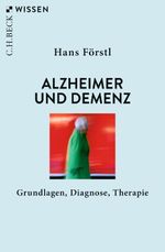 Alzheimer und Demenz Cover des Buches Alzheimer und Demenz (ISBN: 9783406775574)