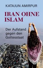 Iran ohne Islam Cover des Buches Iran ohne Islam (ISBN: 9783406803062)