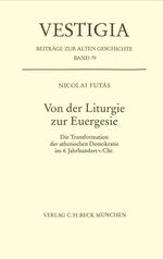 Vestigia / Von der Liturgie zur Euergesie Cover des Buches Vestigia / Von der Liturgie zur Euergesie (ISBN: 9783406813832)