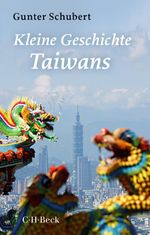 Kleine Geschichte Taiwans Cover des Buches Kleine Geschichte Taiwans (ISBN: 9783406813924)