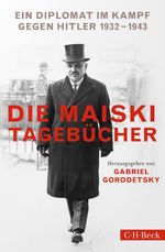Die Maiski-Tagebücher Cover des Buches Die Maiski-Tagebücher (ISBN: 9783406813955)