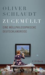 Zugemüllt Cover des Buches Zugemüllt (ISBN: 9783406814648)