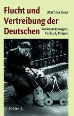 Flucht und Vertreibung der Deutschen Cover des Buches Flucht und Vertreibung der Deutschen (ISBN: 9783406814853)