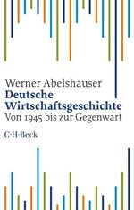 Deutsche Wirtschaftsgeschichte Cover des Buches Deutsche Wirtschaftsgeschichte (ISBN: 9783406819315)