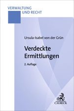Verdeckte Ermittlungen: Eine praxisorientierte Darstellung der verdeckten Ermittlungsmaßnahmen der StPO (Verwaltung und Recht) Cover des Buches Verdeckte Ermittlungen: Eine praxisorientierte Darstellung der verdeckten Ermittlungsmaßnahmen der StPO (Verwaltung und Recht) (ISBN: 9783406824876)