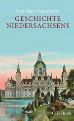 Geschichte Niedersachsens Cover des Buches Geschichte Niedersachsens (ISBN: 9783406830549)