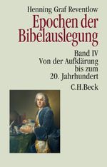 Epochen der Bibelauslegung Band IV: Von der Aufklärung bis zum 20. Jahrhundert Cover des Buches Epochen der Bibelauslegung Band IV: Von der Aufklärung bis zum 20. Jahrhundert (ISBN: 9783406833229)