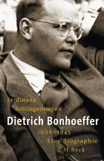 Dietrich Bonhoeffer 1906-1945 Cover des Buches Dietrich Bonhoeffer 1906-1945 (ISBN: 9783406839719)