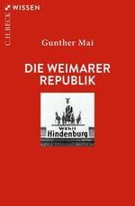 Die Weimarer Republik Cover des Buches Die Weimarer Republik (ISBN: 9783406840272)