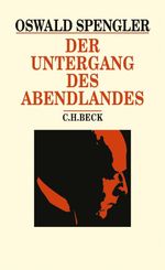 Der Untergang des Abendlandes Cover des Buches Der Untergang des Abendlandes (ISBN: 9783406840814)