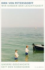 Wir Kinder der Leichtigkeit Cover des Buches Wir Kinder der Leichtigkeit (ISBN: 9783406844928)